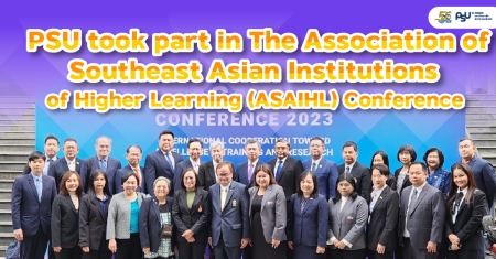 PSU took part in The Association of Southeast Asian Institutions of Higher Learning (ASAIHL) Conference