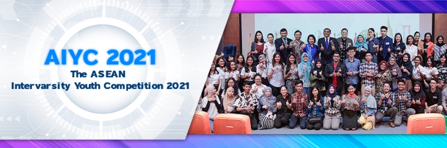 The ASEAN Intervarsity Youth Competition 2021 AIYC 2021 “Advancing Partnerships for the Sustainable Development of the ASEAN Economy”